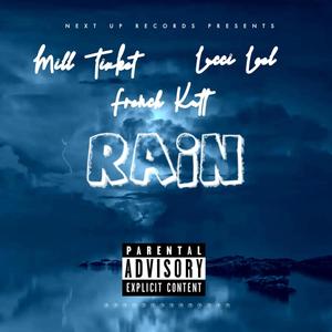 Rain (feat. French Kutt, Lucci Leel & Mill Tixket) [Explicit]