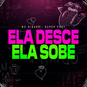 Ela Desce Ela Sobe (Explicit)