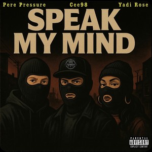 Speak My Mind (Explicit)