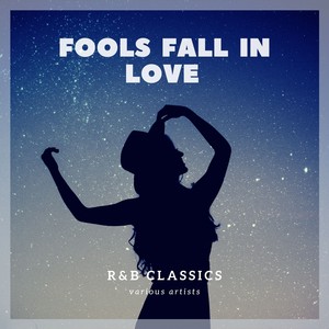 Fools Fall in Love (R&b Classics)