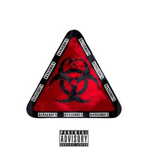 Dangerous (feat. Trell) (Explicit)