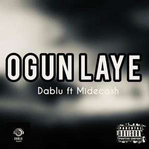 Ogunlaye (feat. Mide cash)