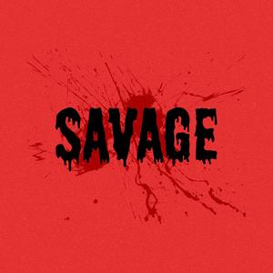 Savage (feat. Gregg Sharp) [Explicit]