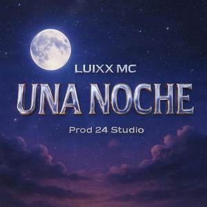 UNA NOCHE (Explicit)