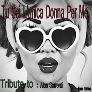 Tu sei l'unica donna per me: Tribute to Alan Sorrenti