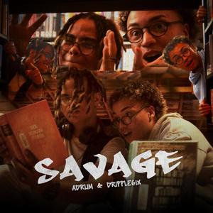 Savage (feat. Adrum) [Explicit]