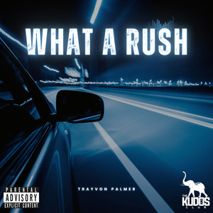 What A Rush (Explicit)