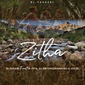 ZITHA (feat. TA-FEYA, DJ ZER'ONGENAMBOBO & JOEJO)