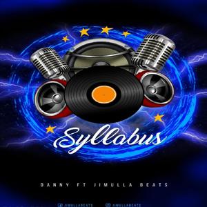 Syllabus (feat. Danny & Jimulla Beats) [Explicit]