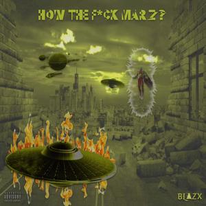 HOW THE F*CK MARZ? (Explicit)
