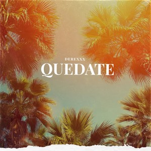 Quédate