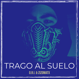 Trago Al Suelo (Explicit)