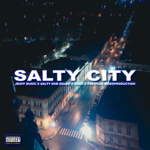 SALTY CITY (Explicit)