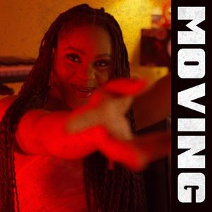 MOVING (feat. Oluchi Odii)