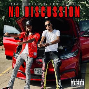 No Discussions (feat. Big A 2900) (Explicit)