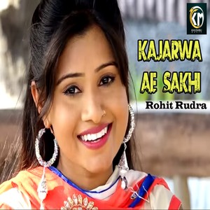 Kajarwa Ae Sakhi