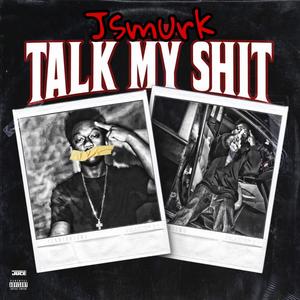Talk My **** (Explicit)
