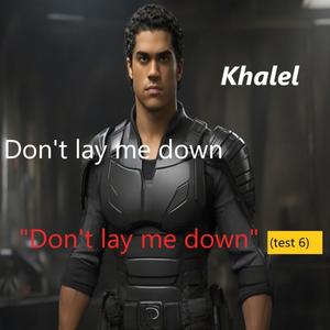 Don't lay me down (test 6)