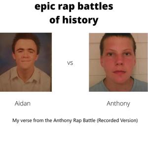 Verse from the Anthony Rap Battle (Recorded Version) [Explicit]