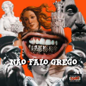 Não falo grego (Explicit)