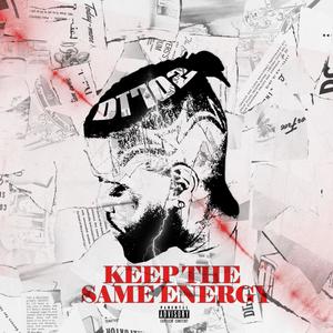 Keep The Same Energy (Explicit)