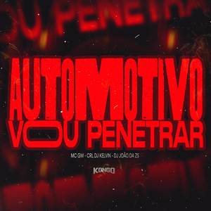 AUTOMOTIVO VOU PENETRAR (Explicit)