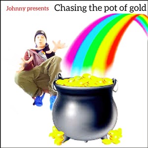 Chasing the Pot of Gold