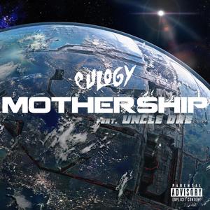 MOTHERSHIP (feat. Uncle Dre) [Explicit]