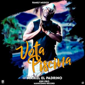 Maikel El Padrino (Pipi En La Piscina) [Explicit]