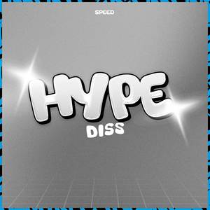 Hype Diss (Speed)