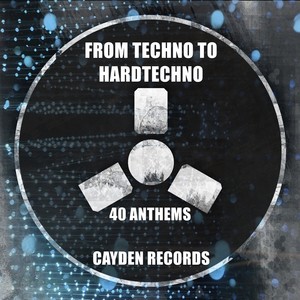 From Techno to Hardtechno - 40 Anthems (Explicit)