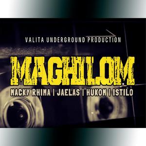 MAGHILOM (feat. Macky Rhima, Jaelas, Hukom & Istilo)