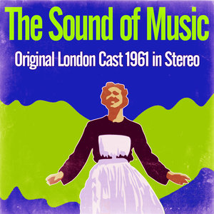 The Sound Of Music - Original London Cast (Stereo)