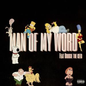 Man of my word (feat. Boogie the keed) [Explicit]