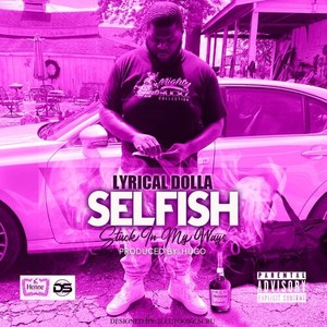 Selfish(Stuck in my ways) [Explicit]