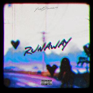 Runaway (Explicit)