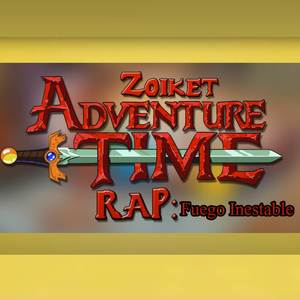 HORA DE AVENTURA RAP - Fuego Inestable