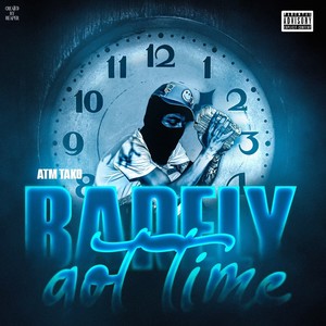 Barely Got Time (Explicit)