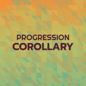 Progression Corollary