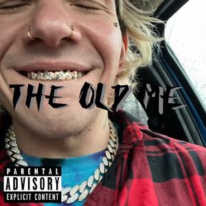 The Old Me (Explicit)