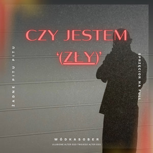 czy jestem zły (Explicit)