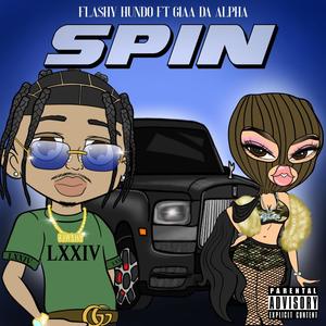Spin (feat. Giaa Da Alpha) (Explicit)