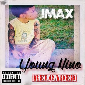 Young Nino (Reloaded) [Explicit]