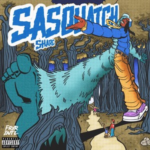 Sasquatch (Explicit)