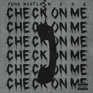 Check On Me (feat. Mch6) (Explicit)