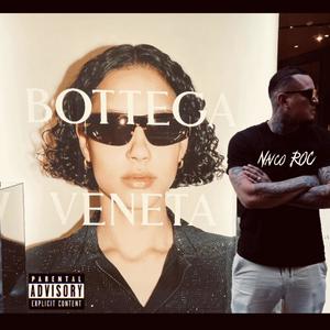 Naico Roc - Bottega Veneta (feat. BayuXTape) (Explicit)