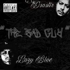 Bad Guy (feat. lazy blue devil) [Explicit]