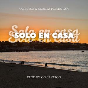 SOLO EN CASA (feat. Cordez) (Explicit)