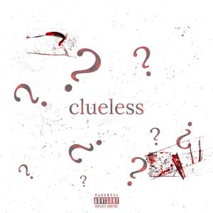 clueless (Explicit)