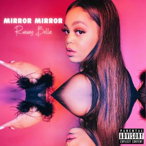 Mirror Mirror (Explicit)